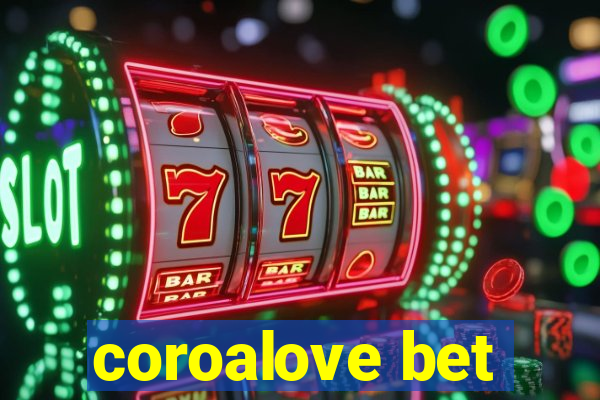 coroalove bet